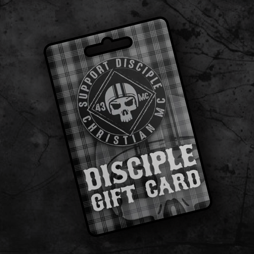 Disciple Christian Motorcycle Club Store Support Gear Gift Card